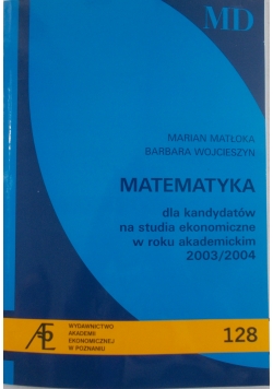 Matematyka dla kandydatów na studia ekonomiczne w roku akademickim 2003/2004