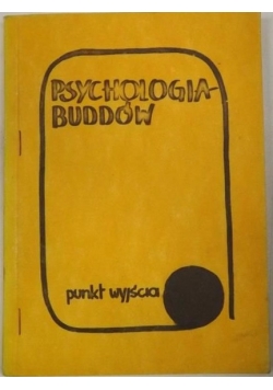 Psychologia- Buddów. Punkt wyjścia