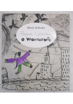 Piórem i piórkiem o Warszawie