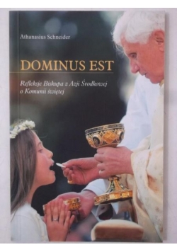 Dominus est. Refleksje Biskupa Azji Środkowej o Komunii świętej