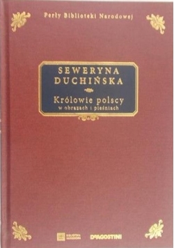 Królowie polscy w obrazach i pieśniach