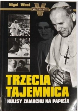 Trzecia tajemnica. Kulisy zamachu na Papieża