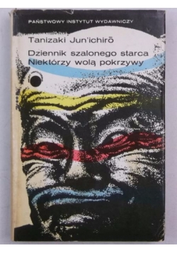 Dziennik szalonego starca. Niektórzy wolą pokrzywy