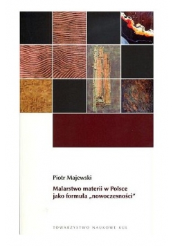 Malarstwo materii w Polsce jako foruła "nowoczesności"