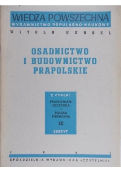 Osadnictwo i budownictwo Prapolskie, 1947 r.
