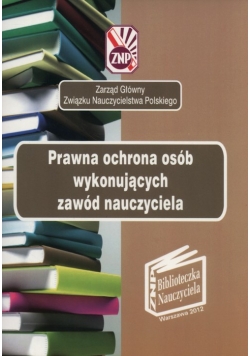 Prawna ochrona osób wykonujących zawód nauczyciela