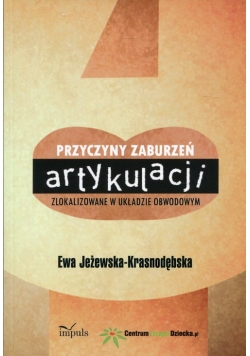 Przyczyny zaburzeń artykulacji zlokalizowane w układzie obwodowym