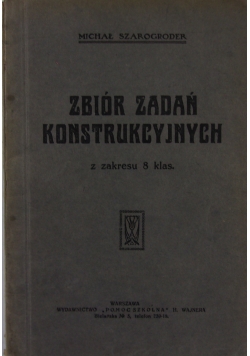 Zbiór zadań konstrukcyjnych, 1925r.