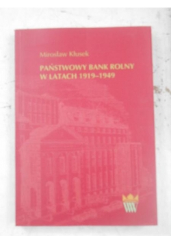 Państwowy bank rolny w latach 1919-1949