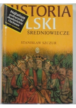 Historia Polski. Średniowiecze