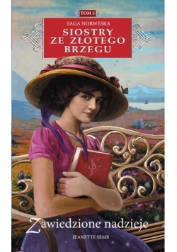 Siostry ze Złotego Brzegu 5 Zawiedzione nadzieje