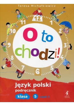 O to chodzi! 5 Język polski Podręcznik Część 2