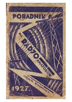 Poradnik dla radjoamatorów, 1927 r.