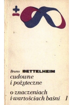 Cudowne i pożyteczne o znaczeniach i wartościach baśni
