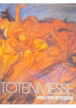 Totenmesse Munch- Weiss- Przybyszewski